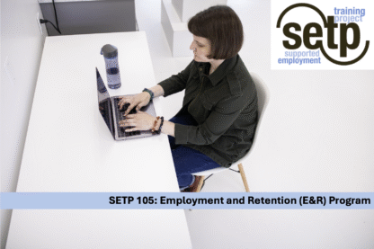 SETP 105 - Employment and Retention (E&R) Program